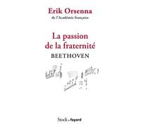 La passion de la fraternité: Beethoven
