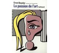 Ernst Beyeler – La Passion de l'art – Entretiens avec Christophe Mory – Gallimard