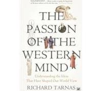 La passion de l'esprit occidental : Comprendre les idées qui ont façonné notre vision du monde