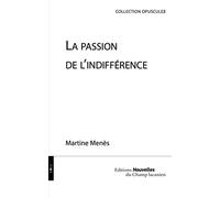 La passion de l'indifférence