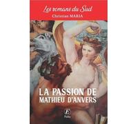 La passion de Mathieu d'Anvers