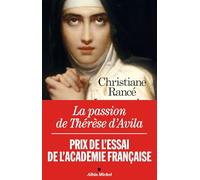 Christiane Rancé – La Passion de Thérèse d'Avila – Prix de l’Essai de l’Académie française – Broché
