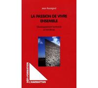 La passion de vivre ensemble Jean Rossignol (Auteur)
