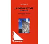 Jean Rossignol – La passion de vivre ensemble – Développement territorial et handicap – Broché