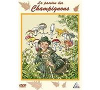 La Passion des champignons E
