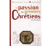 La Passion des premiers chrétiens