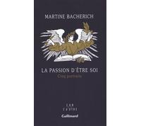 La passion d'être soi: Cinq portraits