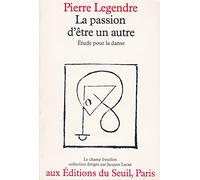 La Passion D'être Un Autre - Étude Pour La Danse