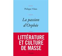 La passion d'Orphée Couverture bleue - Philippe Vilain - Grasset - broché - Essai