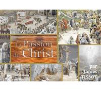 La passion du Christ - Bible Tissot - Les Evangelistes - Saint-Jude Eds - broché - Essai