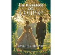 La Passion du Comte - Pauline Libersart - Bookelis - broché - Roman