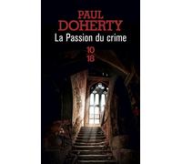 La Passion du crime - Paul Charles Doherty - 10/18 - Poche - Roman