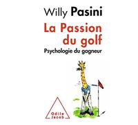 La Passion Du Golf - Psychologie Du Gagneur