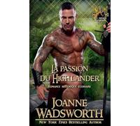 La passion du Highlander: Romance historique écossaise