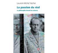 La passion du réel : La philosophie devant les sciences