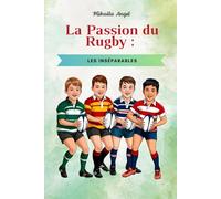 La Passion du Rugby: Les Inséparables
