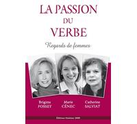 La passion du verbe: Regards de femmes