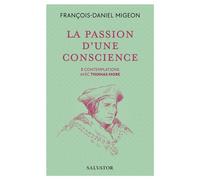 La passion d'une conscience 8 contemplations avec Thomas More - François-Daniel Migeon - Salvator - broché - Poésie