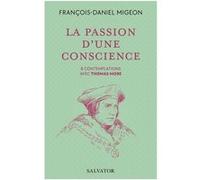La passion d'une conscience François-Daniel Migeon (Auteur)