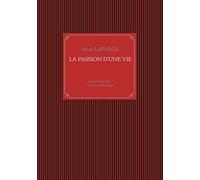 La passion d'une vie: Michel Lafarge Vigneron en Bourgogne
