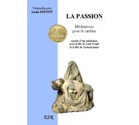 La Passion, Méditations Pour Le Carême