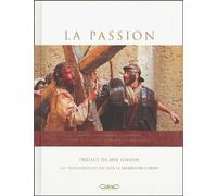 La Passion: Photographies du film "La Passion du Christ"