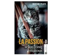 La passion selon cinq matous