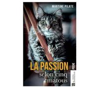 La passion selon cinq matous - Martine Pilate - Bonneton Christine Eds - Poche - Roman