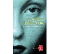 La Passion selon G.H. - Clarice Lispector - Lgf - Poche - Roman