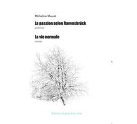La Passion selon Ravensbrück - Micheline Maurel - A Plus D'un Titre - broché - Roman