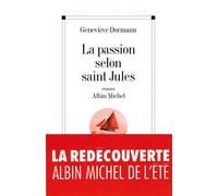 Geneviève Dormann – La Passion selon saint Jules – Roman – Broché