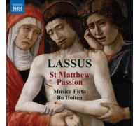Orlandus Lassus – Passion selon Saint Matthieu – CD – NAXOS