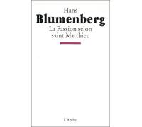 La Passion selon saint Matthieu - Hans Blumenberg - Arche - broché - Roman