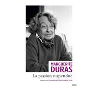 La Passion suspendue Entretiens avec Leopoldina Pallotta della Torre - Marguerite Duras - Seuil - broché - Essai