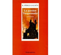 La passion torquemada tome 1 - tourments La passion Torquemada - Benito Pérez Galdós - Desjonqueres - broché - Livre