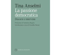 La passione democratica. Discorsi e interviste
