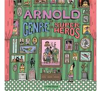 LA PASTEQUE Arnold, le genre de super-héros