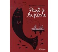LA PASTEQUE paul à la pêche