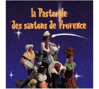La Pastorale Des Santons De Provence