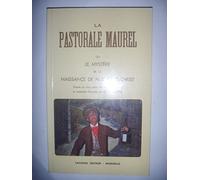 La pastorale Maurel ou le mystère de la naissance de N.-S. Jésus-Christ