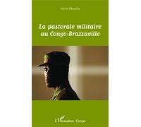 La Pastorale Militaire Au Congo-Brazzaville