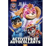 Activités Et Autocollants La Pat'patrouille Le Super Film - Avec 60 Stickers !