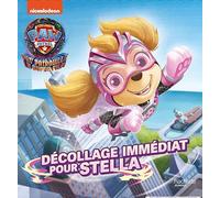 La Pat' patrouille 2 (the Mighty movie) - Décollage immédiat pour Stella