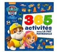 La Pat' Patrouille - 365 activités Collectif (Contributions)