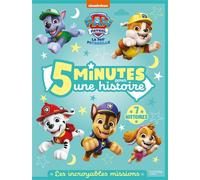 La Pat' Patrouille - 5 minutes pour une histoire - Les incroyables missions Recueil d'histoires - Nickelodeon - Hachette Jeunesse - broché - Album jeunesse