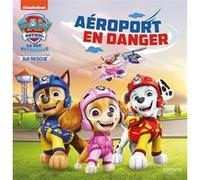 La Pat' Patrouille - Air Rescue - Aéroport en danger: Grand Album