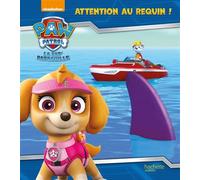 La Pat' Patrouille - Attention au requin (broché): Album broché