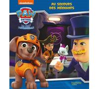 La Pat' Patrouille - Au secours des méchants Album d'histoire - Nickelodeon - Hachette Jeunesse - cartonné - Album jeunesse