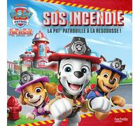 La Pat' Patrouille - Fire Rescue - SOS Incendie : La Pat' Patrouille à la rescousse !: Grand album