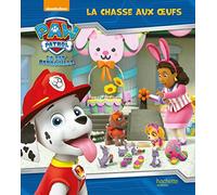 LA PAT' PATROUILLE - LA CHASSE AUX OEUFS